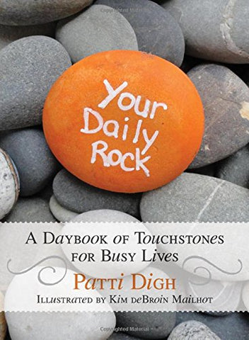 Your Daily Rock: A Daybook of Touchstones for Busy Lives - Signed Copy