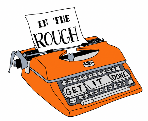 "In the Rough" Two Year Writing Program - From Idea to Manuscript (Cohort 3)