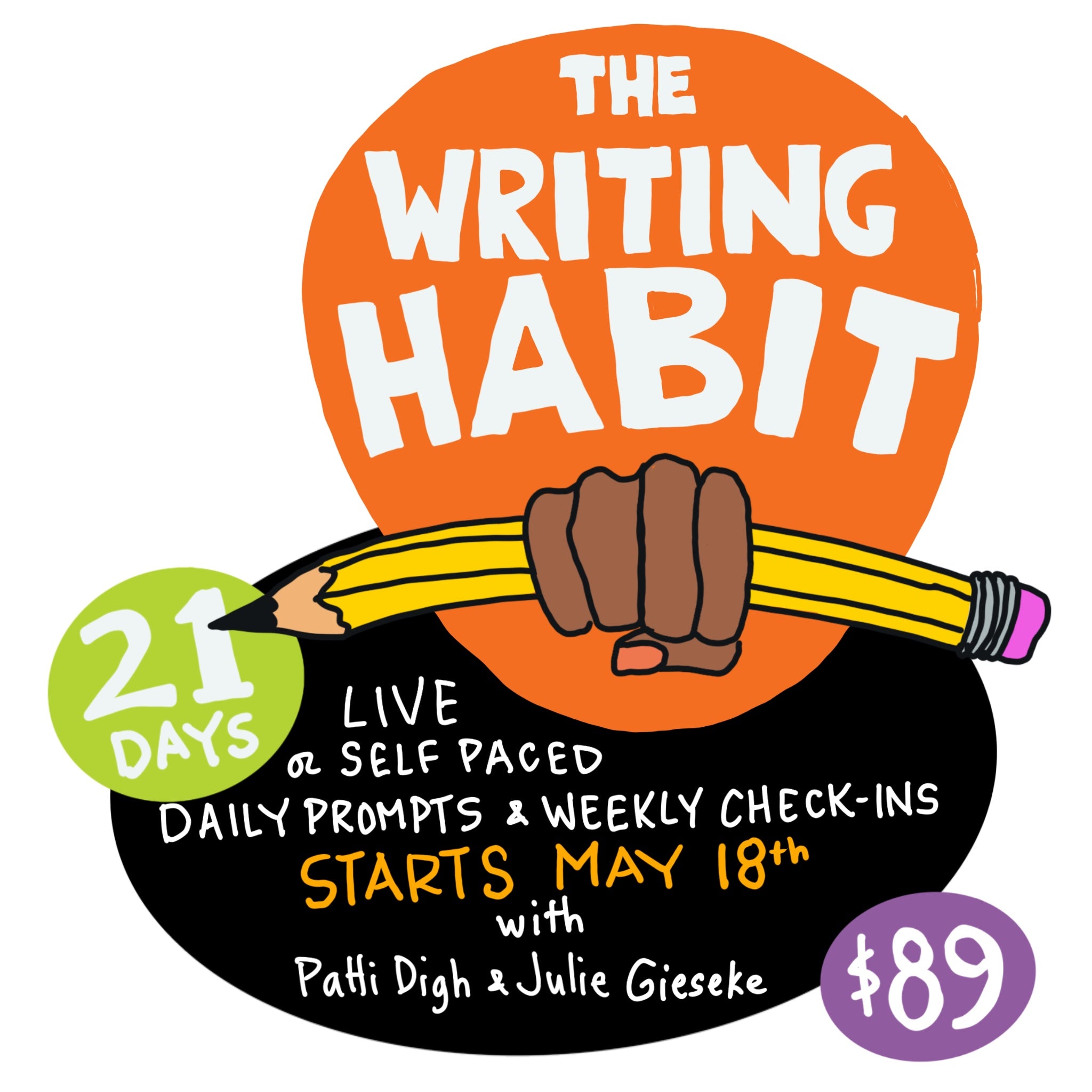 The Writing Habit: 21 Days to a Sustainable Writing Practice with Patti Digh and Julie Gieseke - May 2026