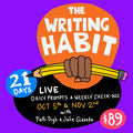 The Writing Habit: 21 Days to a Sustainable Writing Practice  - Oct/Nov 2026