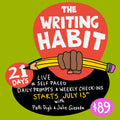 The Writing Habit: 21 Days to a Sustainable Writing Practice  - July/Aug 2026